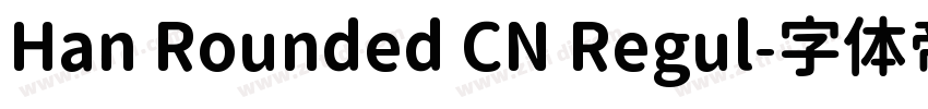 Han Rounded CN Regul字体转换